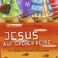 Cover: Jesus auf gro&szlig;er Reise - Neukirchener Aussaat