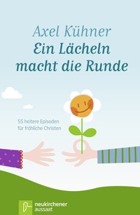 Abbildung von: Ein Lächeln macht die Runde - Neukirchener Verlag