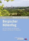 Cover: Bergischer H&ouml;henflug Entdeckertour Band 8 - J.P. Bachem Verlag