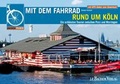 Cover: Mit dem Fahrrad rund um K&ouml;ln - J.P. Bachem Verlag
