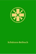 Cover: Sch&uuml;tzen-Betbuch - J.P. Bachem Verlag