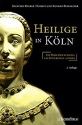 Cover: Heilige in K&ouml;ln - J.P. Bachem Verlag