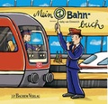 Cover: Mein erstes Bahnbuch - J.P. Bachem Verlag
