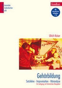 Abbildung von: Gehörbildung. Satzlehre - Improvisation - Höranalyse. Ein Lehrgang... / Gehörbildung (Grundkurs) - Bärenreiter