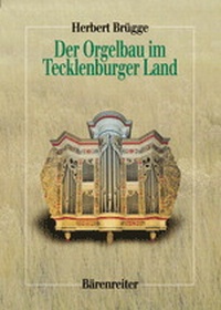 Abbildung von: Der Orgelbau im Tecklenburger Land - Bärenreiter