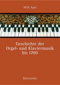 Cover: Geschichte der Orgel- und Klaviermusik bis 1700 - B&auml;renreiter