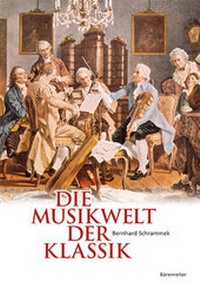 Abbildung von: Die Musikwelt der Klassik - Bärenreiter