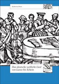 Abbildung von: Das deutsche weltliche Lied von Lasso bis Schein - Bärenreiter