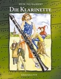 Cover: Mein Instrument. Die Klarinette - B&auml;renreiter