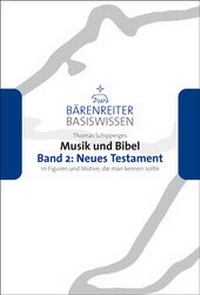 Abbildung von: Musik und Bibel. Band 2: Neues Testament - Bärenreiter