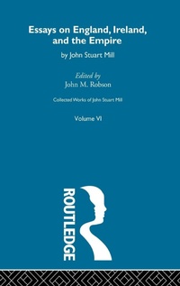Enlarge image Cover: Collected Works of John Stuart Mill - Routledge