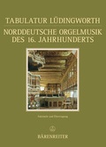Cover: Tabulatur L&uuml;dingworth - Norddeutsche Orgelmusik des 16. Jahrhunderts - B&auml;renreiter