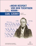 Cover: "Mehr Respekt vor dem t&uuml;chtigen Mann" - Carl Czerny (1791-1857) - B&auml;renreiter