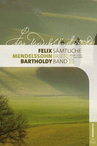 Abbildung von: Felix Mendelssohn Bartholdy - Sämtliche Briefe in 12 Bänden - Bärenreiter
