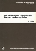 Cover: Heft 47: Das Verhalten des Thalliums beim Brennen von Zementklinker - Bau + Technik