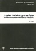 Cover: Schriftenreihe der Zementindustrie Heft 52: Ursachen des Schwindens von Beton und Auswirkungen auf Betonbauteile - Bau + Technik