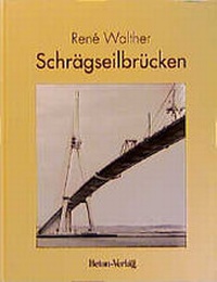 Abbildung von: Schrägseilbrücken - Bau + Technik