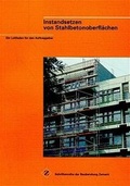Cover: Instandsetzen von Stahlbetonoberfl&auml;chen - Bau + Technik