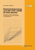 Cover: Rissbreitenbegrenzung nach DIN 1045-1 (2008) f&uuml;r dicke Bauteile - Rainer B&uuml;chel