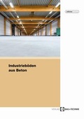 Cover: Industrieb&ouml;den aus Beton - Bau + Technik