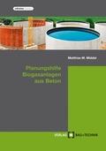 Cover: Planungshilfe Biogasanlagen aus Beton - Rainer B&uuml;chel