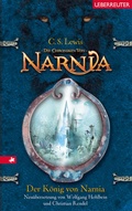 Cover: Der K&ouml;nig von Narnia (Die Chroniken von Narnia, Bd. 2) - Ueberreuter