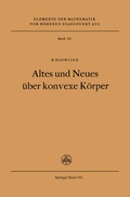 Cover: Altes und Neues &uuml;ber konvexe K&ouml;rper - Birkh&auml;user