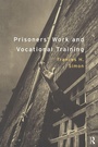 Cover: Prisoners' Work and Vocational Training - Routledge