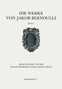 Abbildung von: Die Werke von Jakob Bernoulli - Birkhäuser
