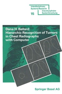 Enlarge image Cover: Hierarchic Recognition of Tumors in Chest Radiographs with Computer - Birkhäuser