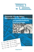 Cover: Mathematische Auswahlfunktionen und gesellschaftliche Entscheidungen - Birkh&auml;user
