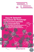 Cover: Alternativen der Forschungs- und Entwicklungspolitik eines Unternehmens - Birkh&auml;user