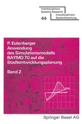 Cover: Anwendung des Simulationsmodells BAYMO 70 auf die Stadtentwicklungsplanung - Birkh&auml;user