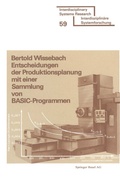 Cover: Entscheidungen der Produktionsplanung mit einer Sammlung von BASIC-Programmen - Birkh&auml;user