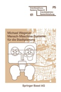 Cover: Mensch-Maschine-Systeme f&uuml;r die Stadtplanung - Birkh&auml;user