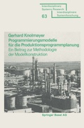 Cover: Programmierungsmodelle f&uuml;r die Produktionsprogrammplanung - Birkh&auml;user