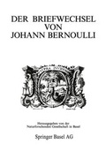 Cover: Der Briefwechsel von Johann I Bernoulli - Birkh&auml;user