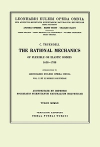 Abbildung von: The rational mechanics of flexible or elastic bodies 1638 - 1788 - Birkhäuser