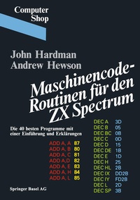 Enlarge image Cover: Maschinencode - Routinen für den ZX Spectrum - Birkhäuser