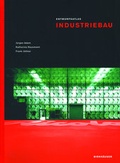 Cover: Entwurfsatlas Industriebau - Birkh&auml;user Verlag GmbH