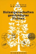 Cover: Holzeigenschaften gesch&auml;digter Fichten - Birkh&auml;user
