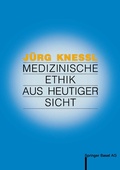 Cover: Medizinische Ethik aus heutiger Sicht - Birkh&auml;user
