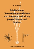 Cover: Triebbildung, Verzweigungsverhalten und Kronenentwicklung junger Fichten und L&auml;rchen - Birkh&auml;user