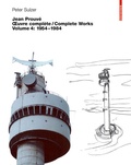 Cover: Jean Prouv&eacute; - Ouvre compl&egrave;te / Complete Works - Birkh&auml;user Verlag GmbH