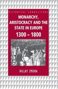 Cover: Monarchy, Aristocracy and State in Europe 1300-1800 - Routledge