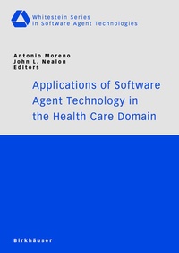 Enlarge image Cover: Applications of Software Agent Technology in the Health Care Domain - Birkhäuser