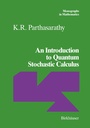 Cover: An Introduction to Quantum Stochastic Calculus - Birkhäuser