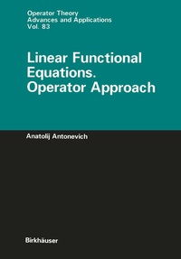 Abbildung von: Linear Functional Equations. Operator Approach - Birkhäuser