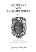 Cover: Die Werke von Jakob Bernoulli - Birkh&auml;user