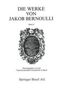 Abbildung von: Die Werke von Jakob Bernoulli - Birkhäuser